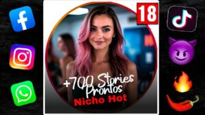 PACK COM +700 STORIES PRONTOS PARA NICHO HOT