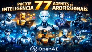 Pacote 77 Agentes de Inteligência Artificial Profissionais