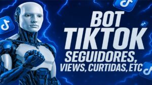 Bot Tiktok - Views,Curtidas,Favs,Seguidores Vitalicio [PLUS]