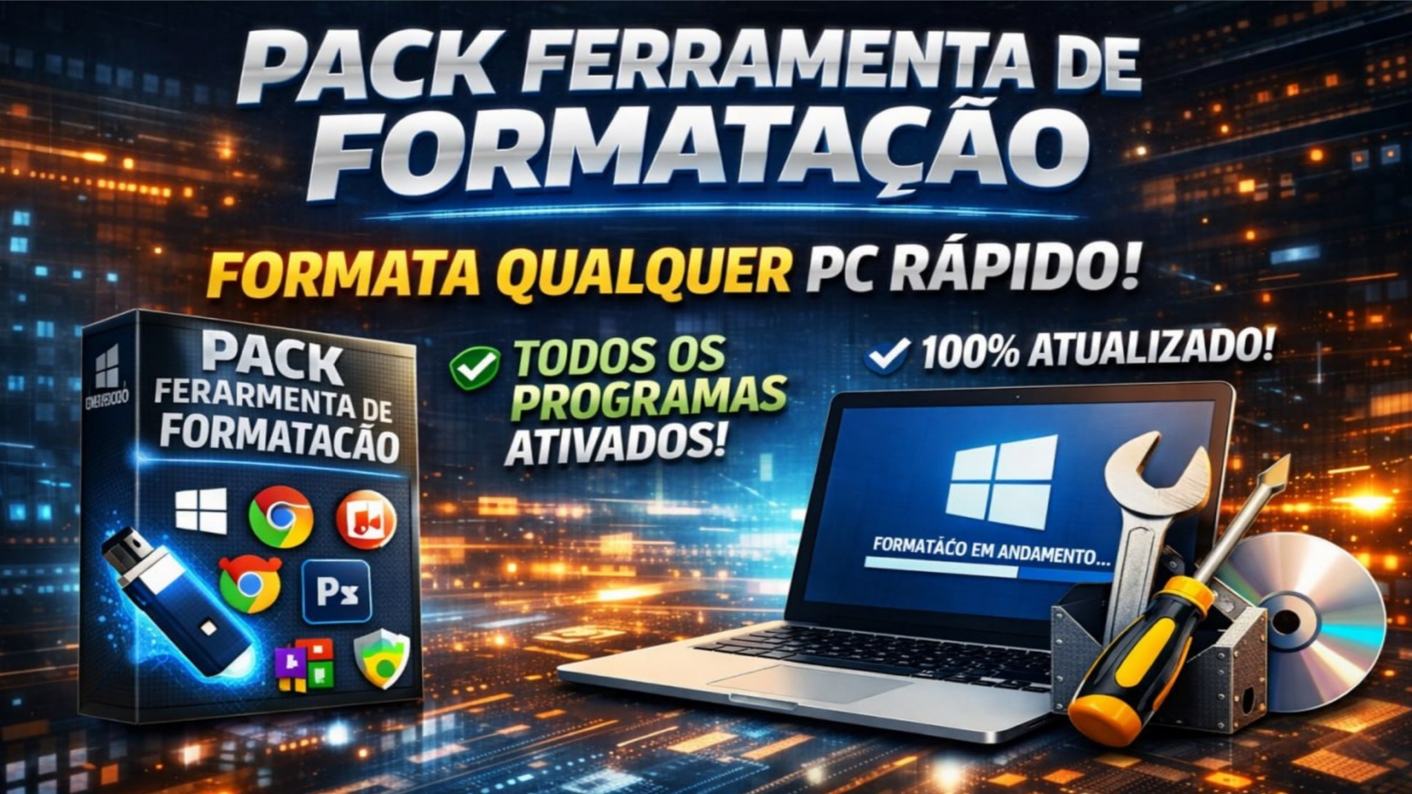 Pack Ferramentas de Formatação Qualquer PC Rápido