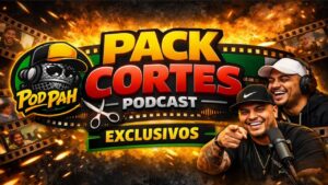 Pack Cortes Do Podcast Pod Pah – Exclusivos