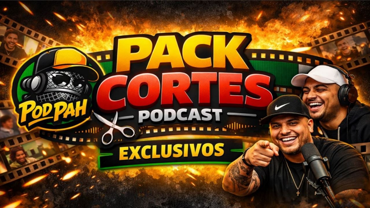 Pack Cortes Do Podcast Pod Pah – Exclusivos