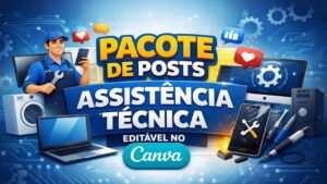 Pacote de Posts para Assistência Técnica no Editável Canva