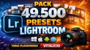 Pack 49.500 PRESETS LIGHTROOM Todas Plataformas VITALÍCIO